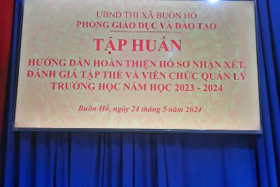 TẬP HUẤN HƯỚNG DẪN HOÀN THIỆN HỒ SƠ,NHẬN XÉT ĐANH GIÁ TẬP THỂ VÀ VIÊN CHỨC QUẢN LÝ NĂM 2023-2024